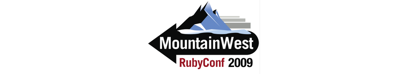 MountainWest RubyConf 2009